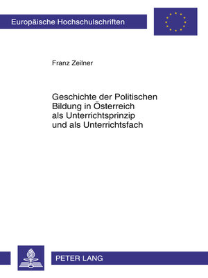 cover image of Geschichte der Politischen Bildung in Oesterreich als Unterrichtsprinzip und als Unterrichtsfach
